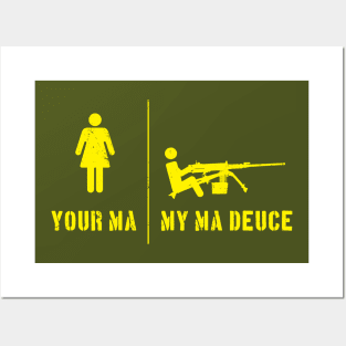 Your Ma, My Ma Deuce Posters and Art